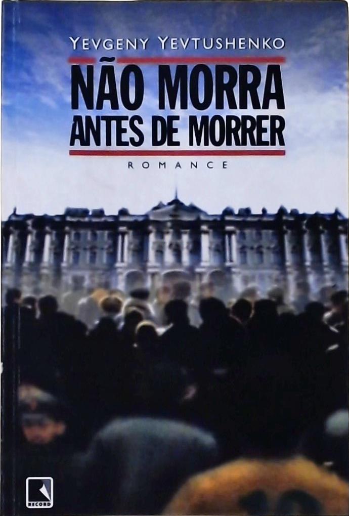 Não Morra Antes De Morrer