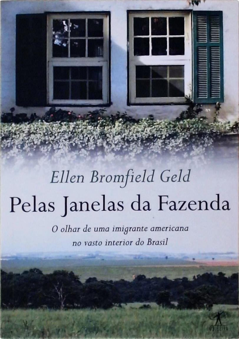 Pelas Janelas da Fazenda