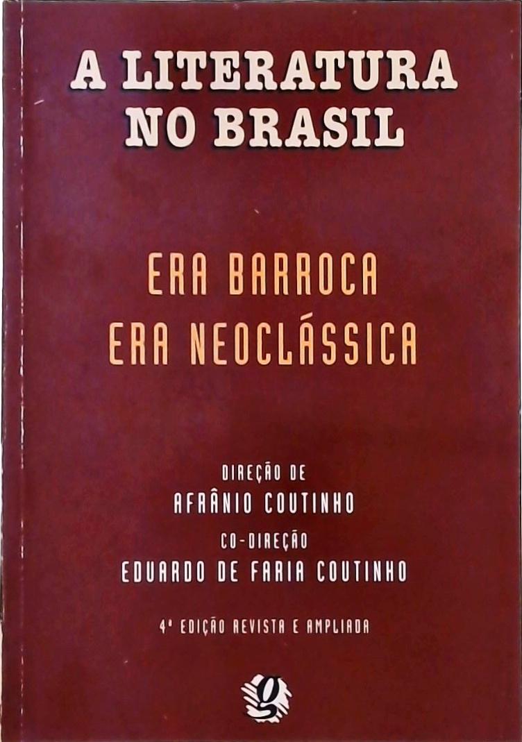 Literatura no Brasil Vol. 2 - Era Barroca, Era Neoclássica