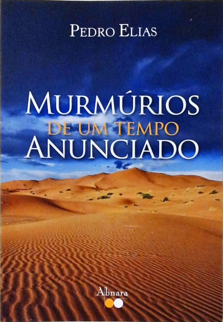 Murmúrios De Um Tempo Anunciado  