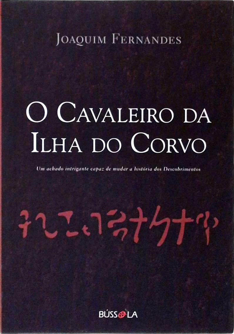 O Cavaleiro Da Ilha Do Corvo