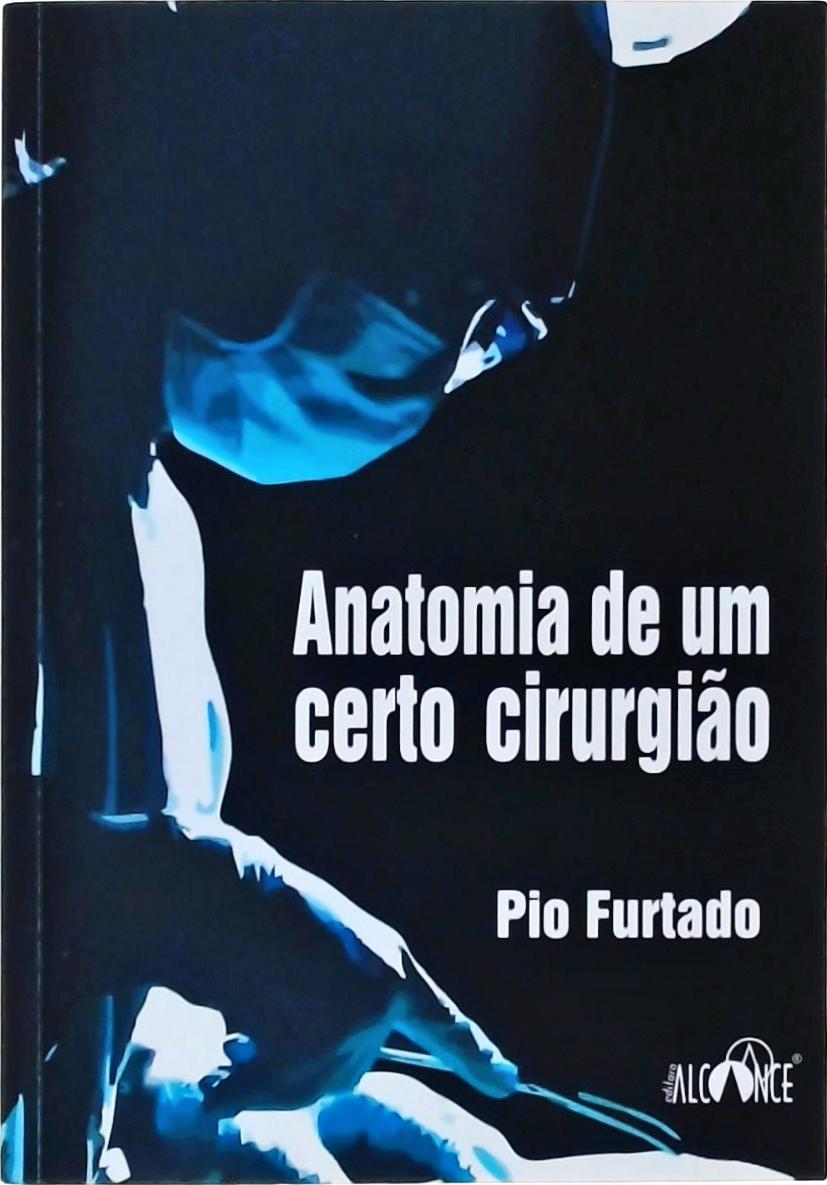 Anatomia De Um Certo Cirurgião