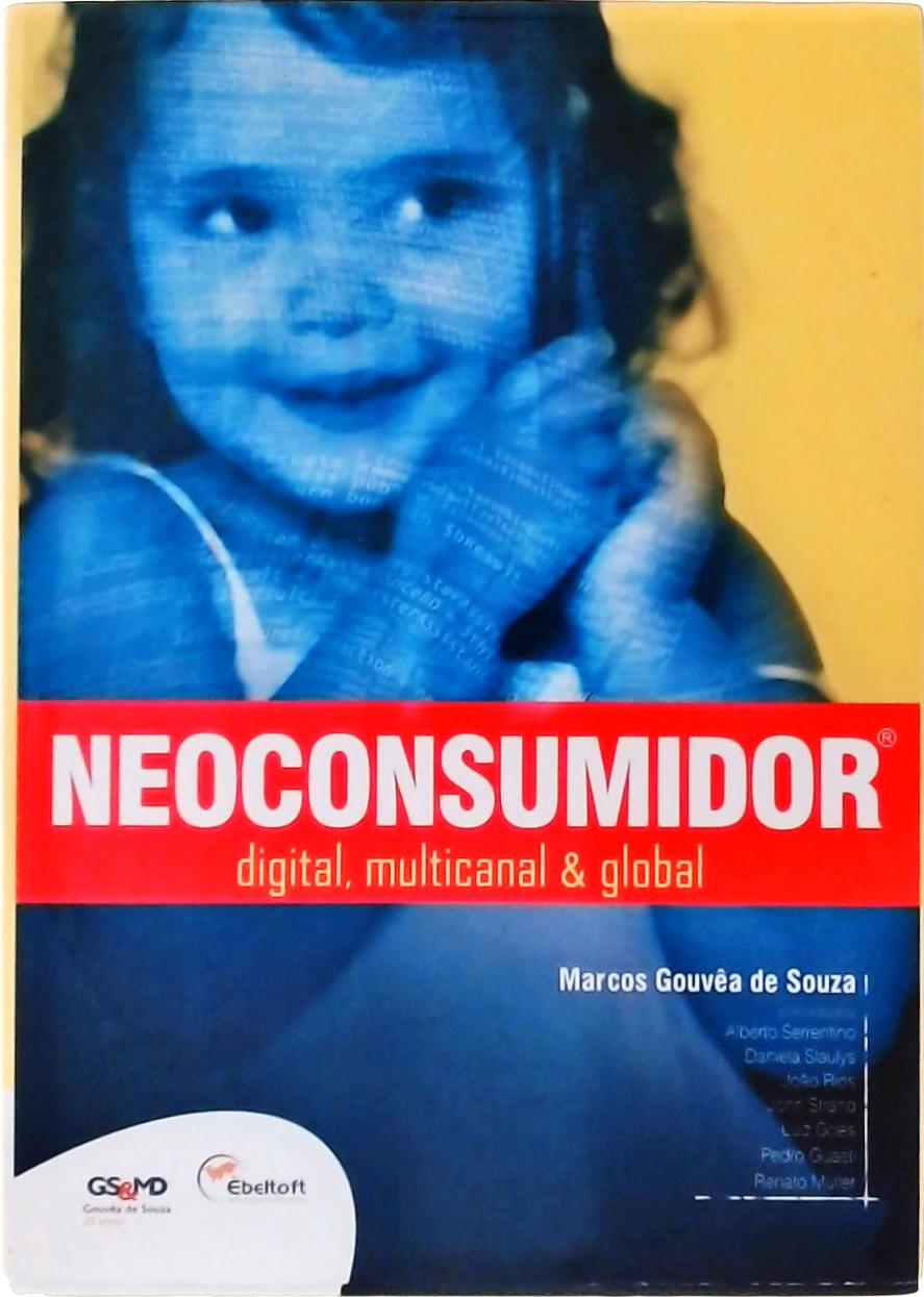 Neoconsumidor - Digital, Multicanal e Global
