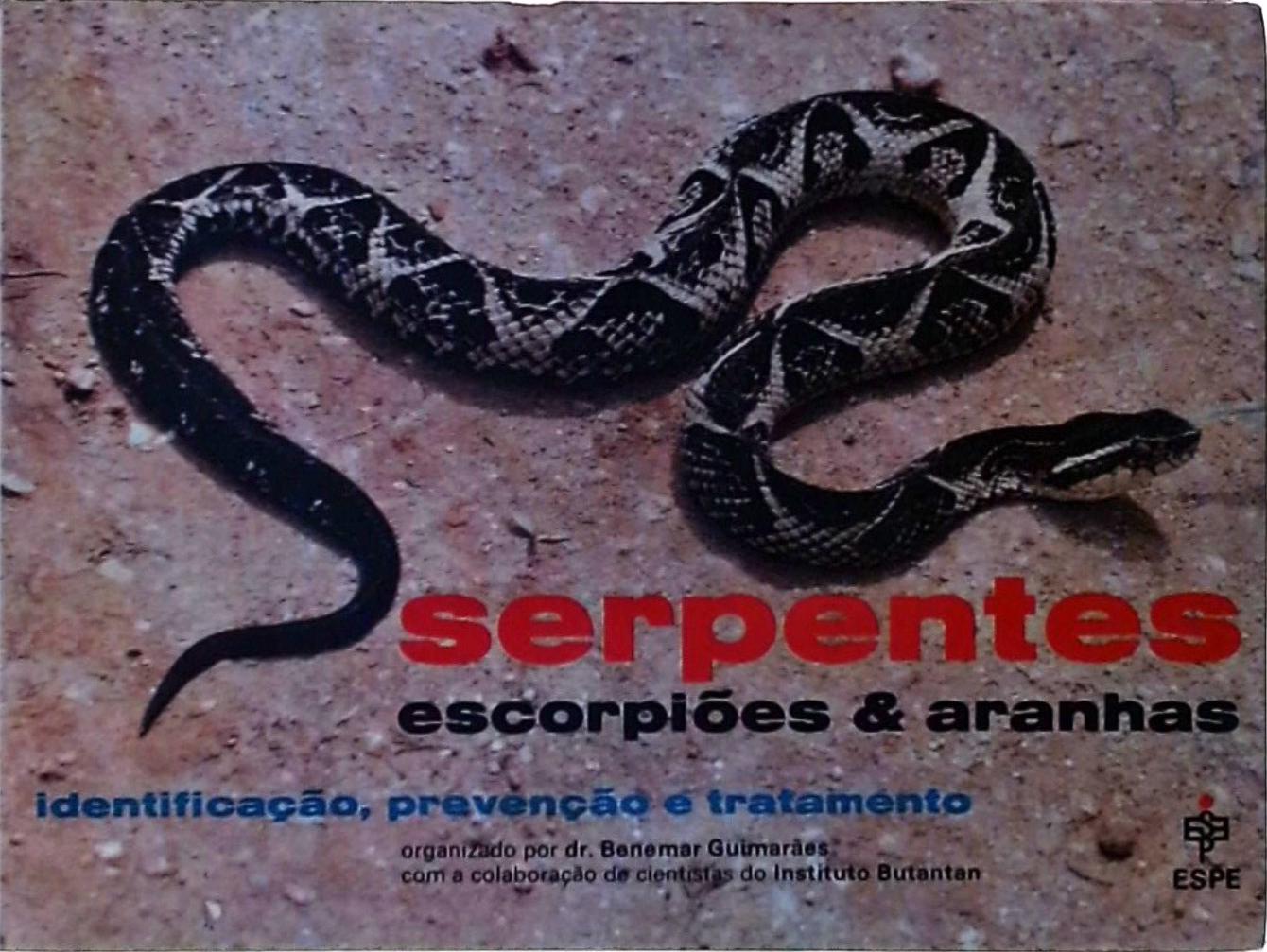 Serpentes, Escorpiões e Aranhas