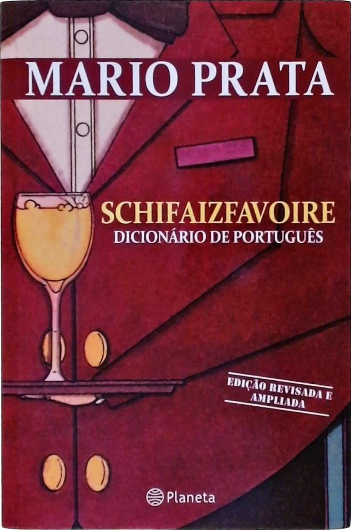 Schifaizfavoire, Dicionário De Português