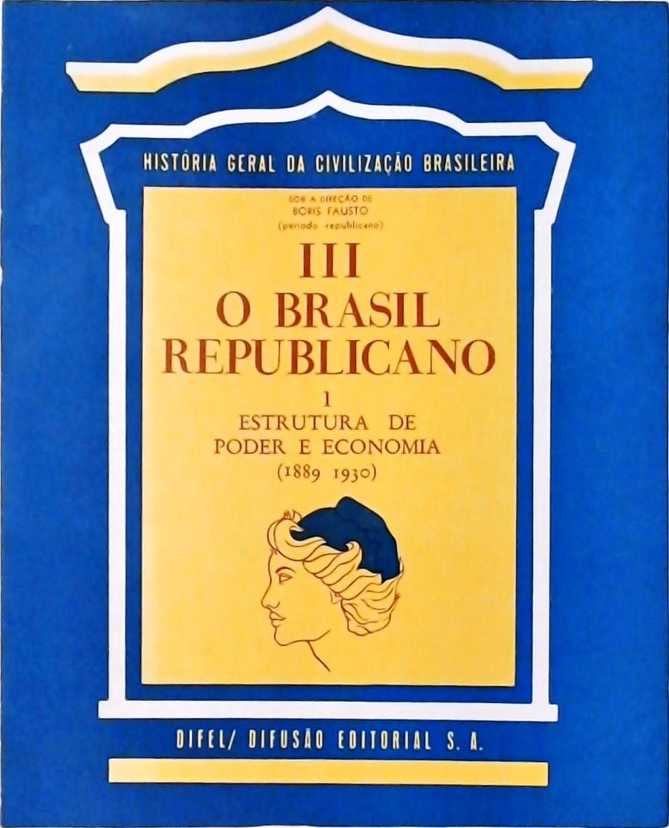 O Brasil Republicano (Tomo III - 1° Volume)