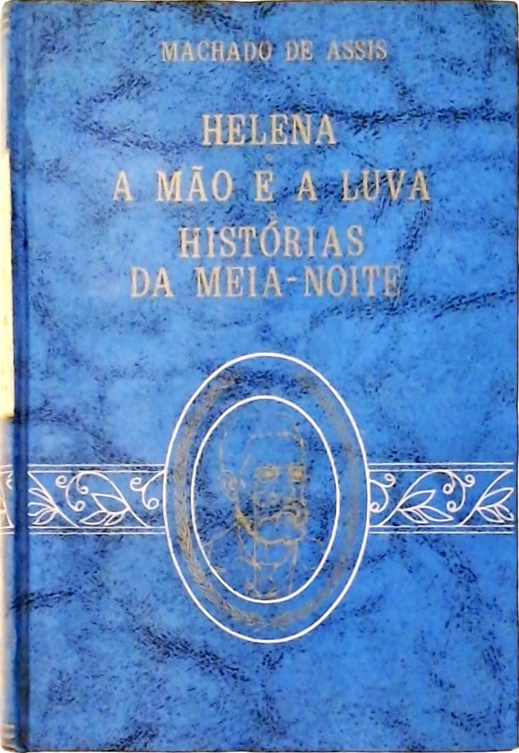 Helena - A Mão e a Luva - História da Meia-Noite - Machado De Assis - Traça  Livraria e Sebo