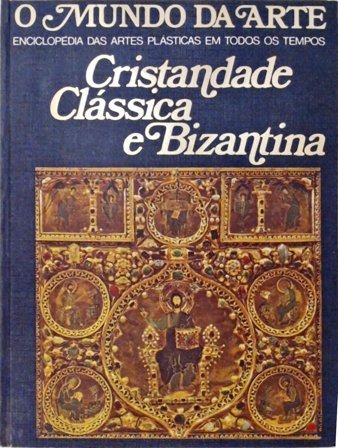 Cristandade Clássica e Bizantina