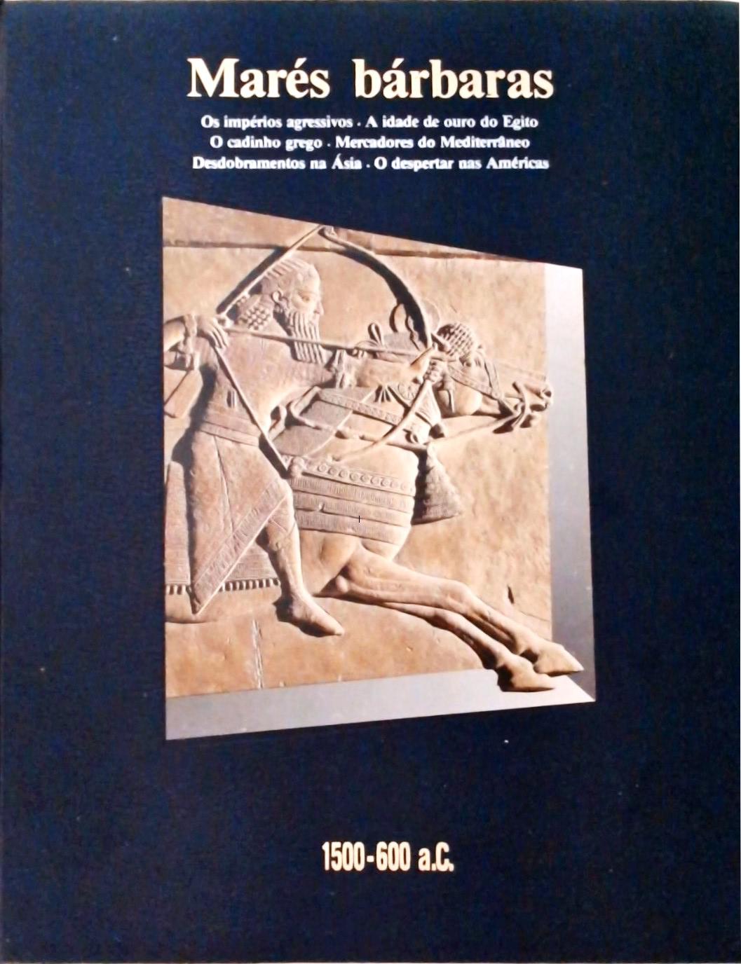 Marés Bárbaras (1500- 600 a. C.)