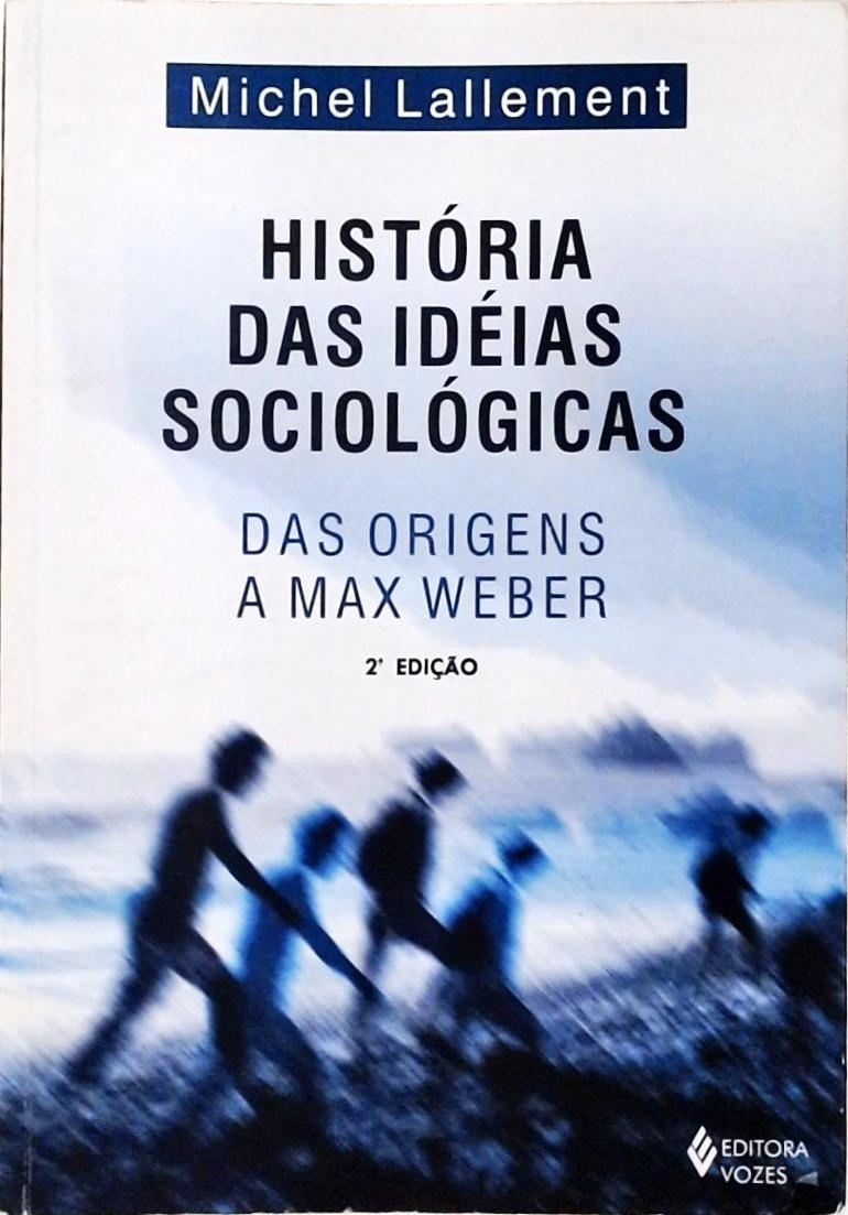 História Das Idéias Sociológicas