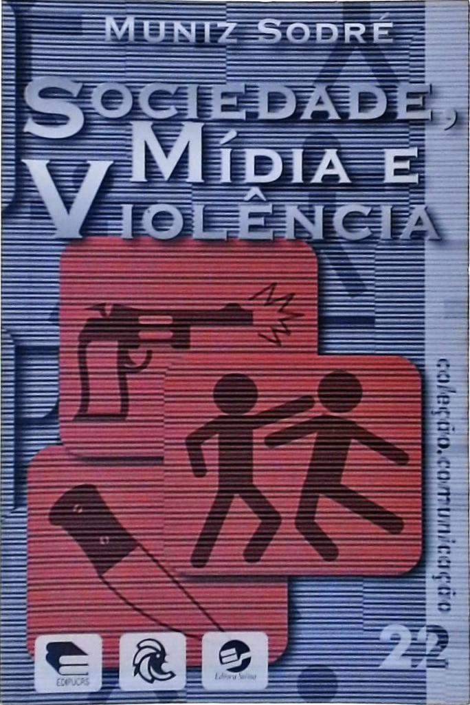 Sociedade, Mídia E Violência