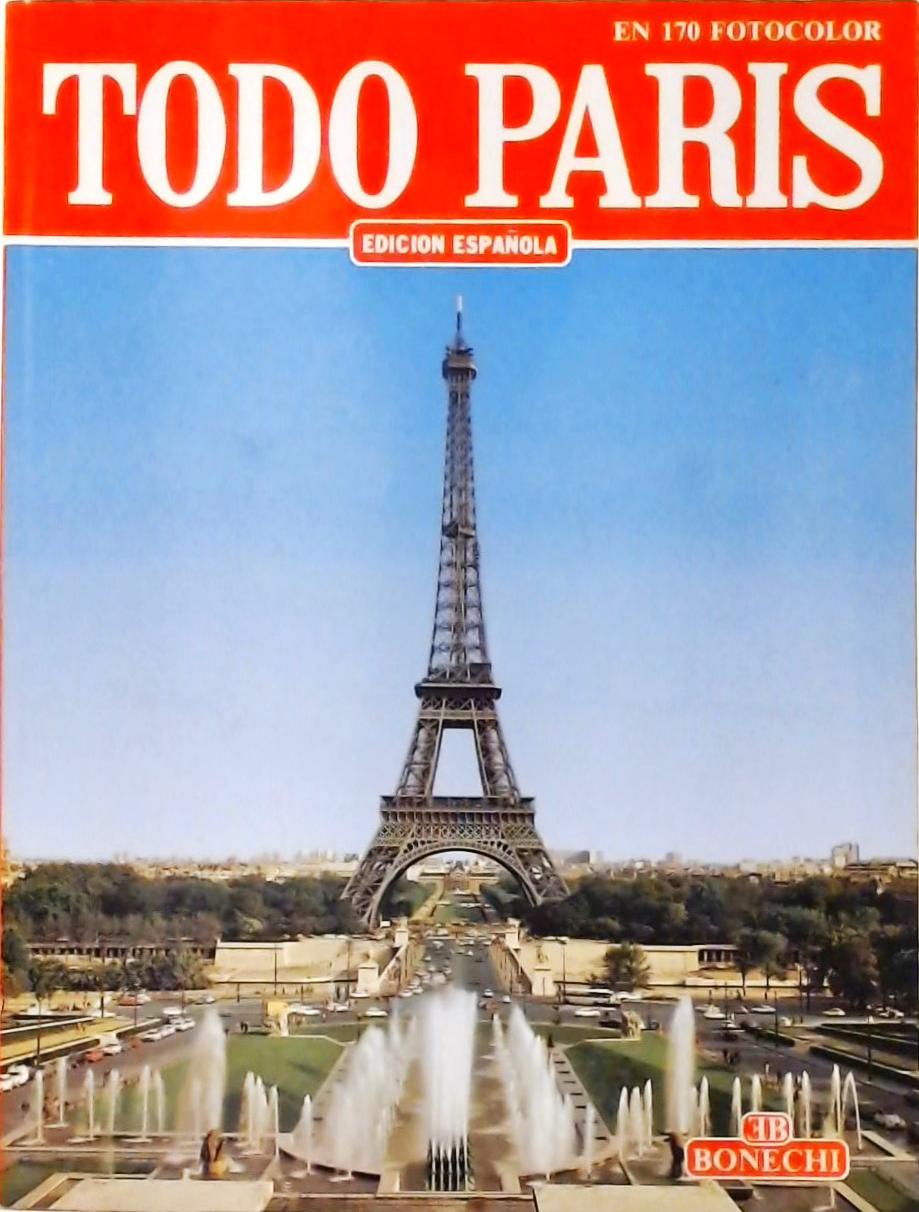 Todo Paris: En 170 Fotocolor - Edicion Española