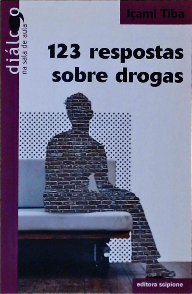 123 Respostas Sobre Drogas