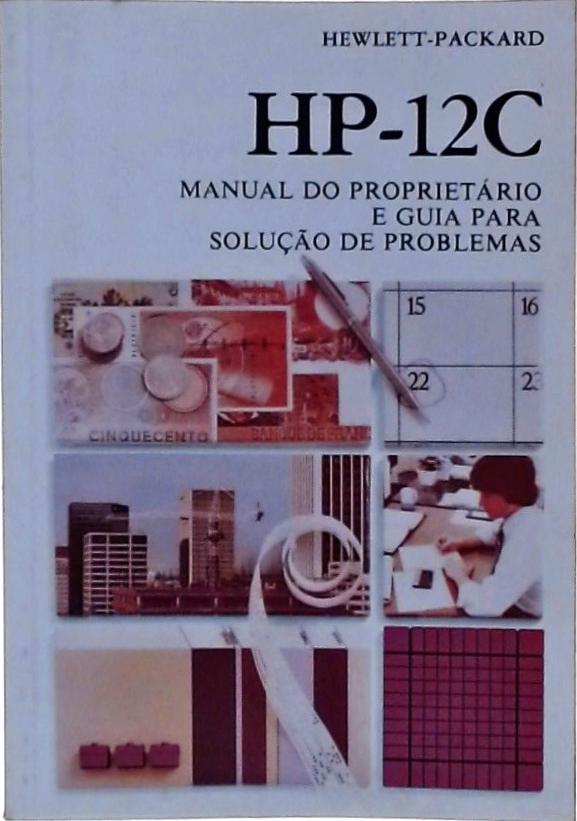 HP-12C - Manual do Proprietário e Guia para Soluções de Problemas