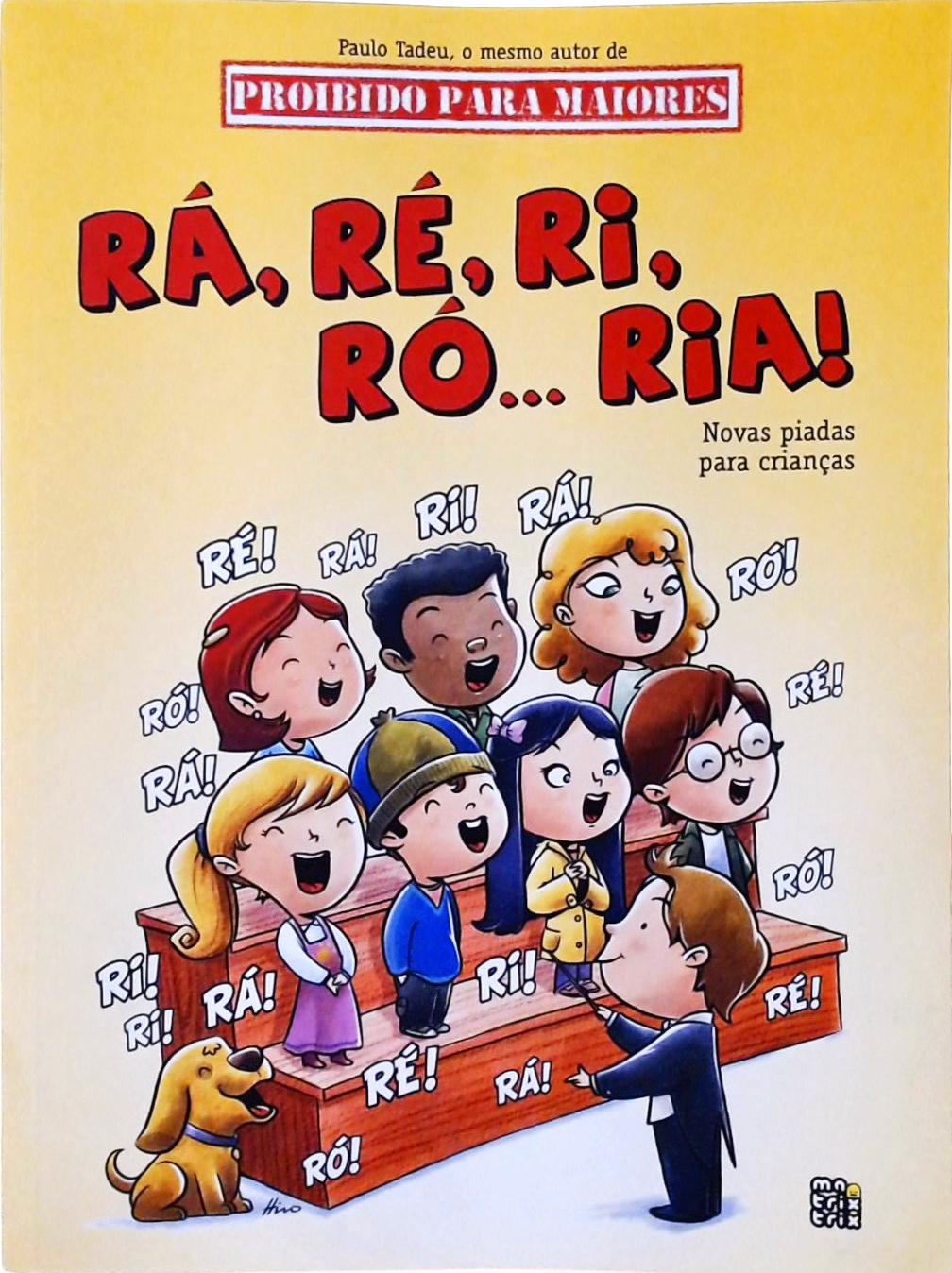 Rá, Ré, Ri, Ró... Ria!