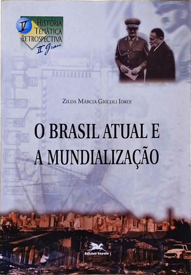 O Brasil Atual e a Mundialização
