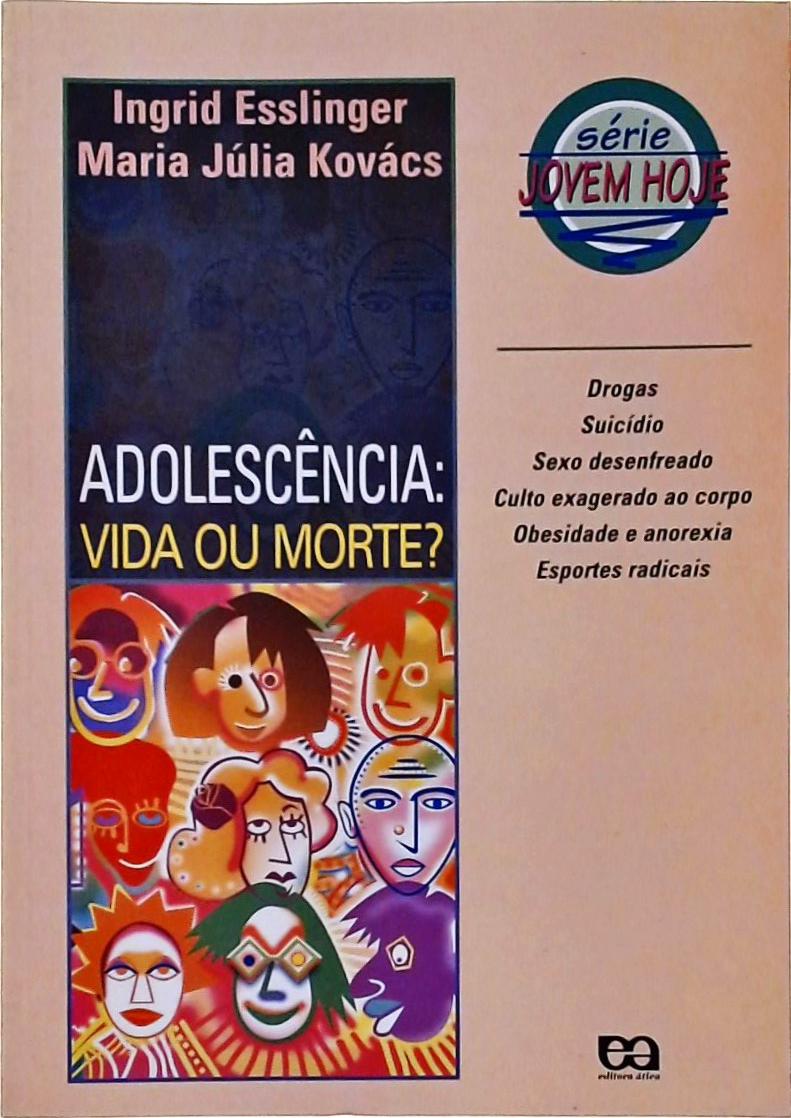 Adolescência - Vida Ou Morte?