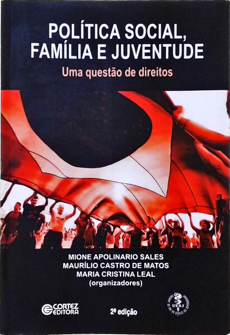 Política Social, Família E Juventude - Uma Questão De Direitos