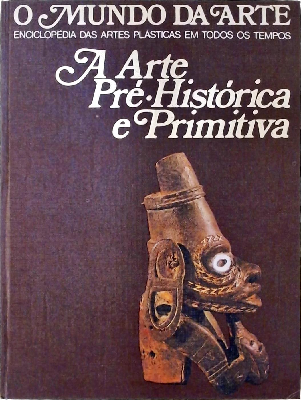 A Arte Pré-Histórica e Primitiva