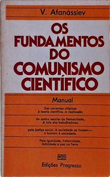 Os Fundamentos Do Comunismo Científico