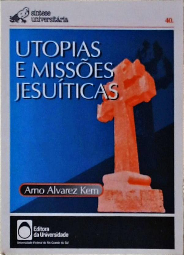 Utopias E Missões Jesuíticas