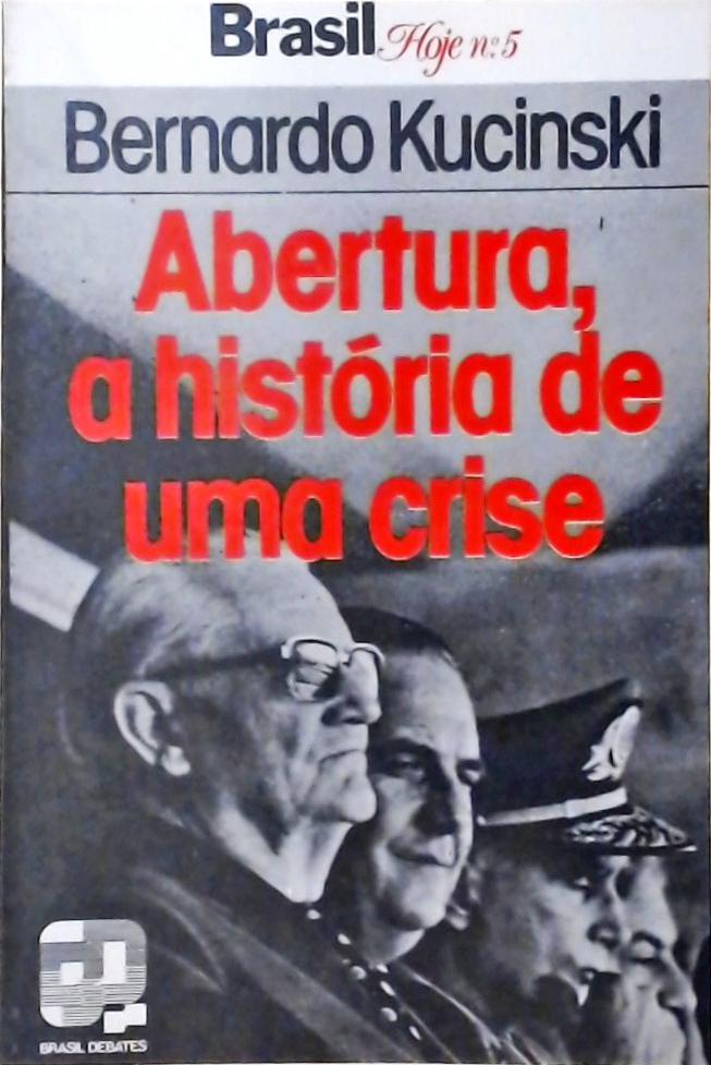 Abertura, a História de Uma Crise