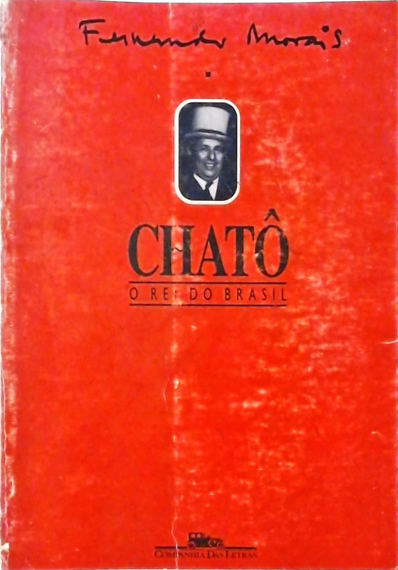 Chatô, O Rei do Brasil