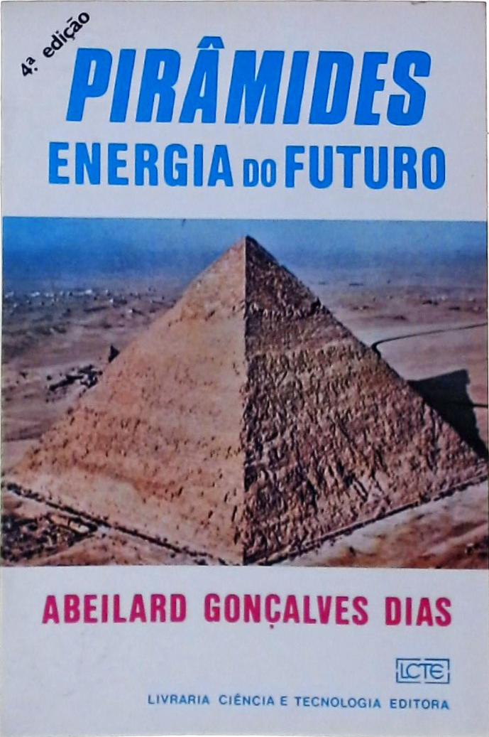 Pirâmides, Energia Do Futuro
