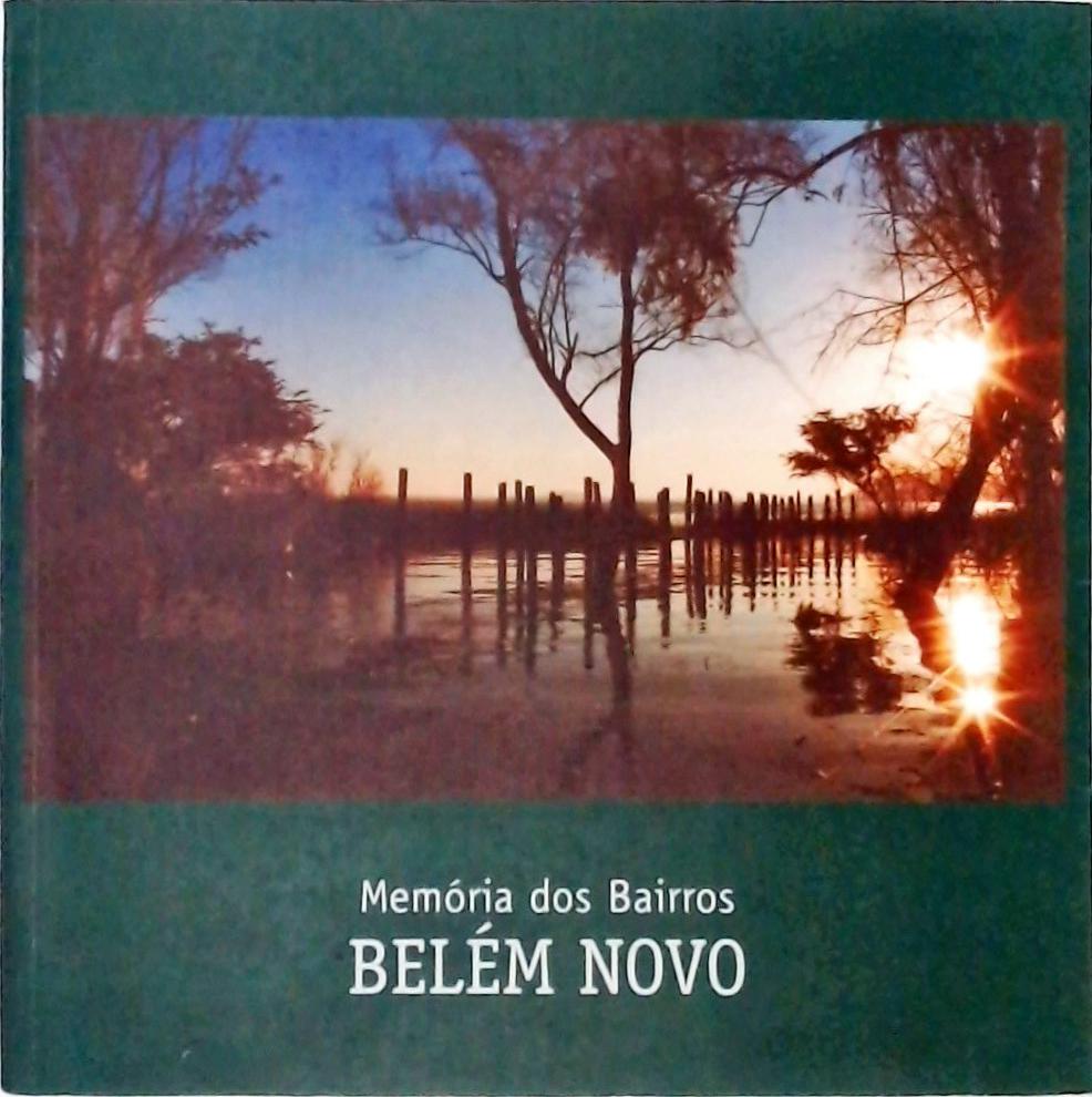 Memória dos Bairros - Belém Novo