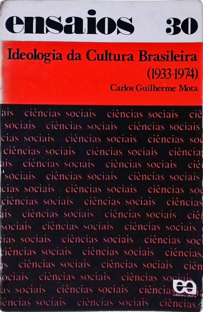 Ideologia da Cultura Brasileira 1933-1974