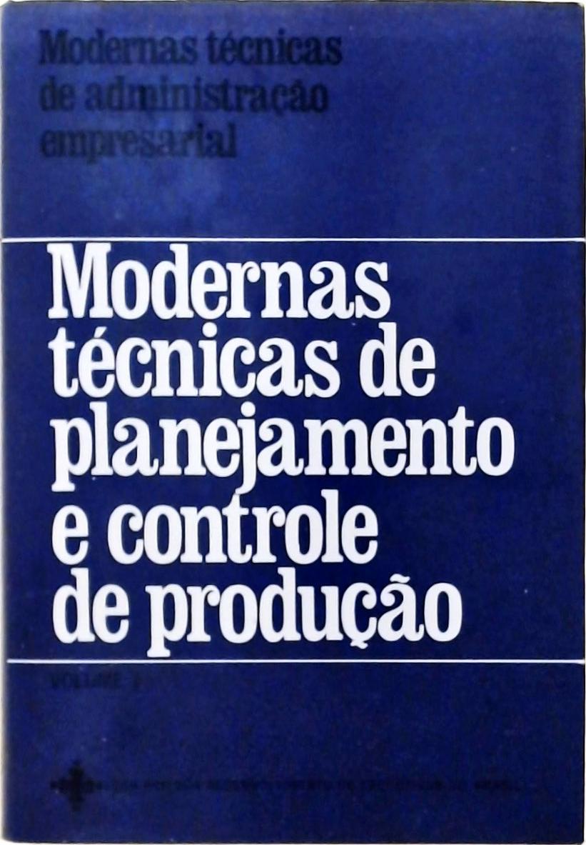 Modernas Técnicas de Planejamento e Contrôle da Produção (Em 2 vols.)