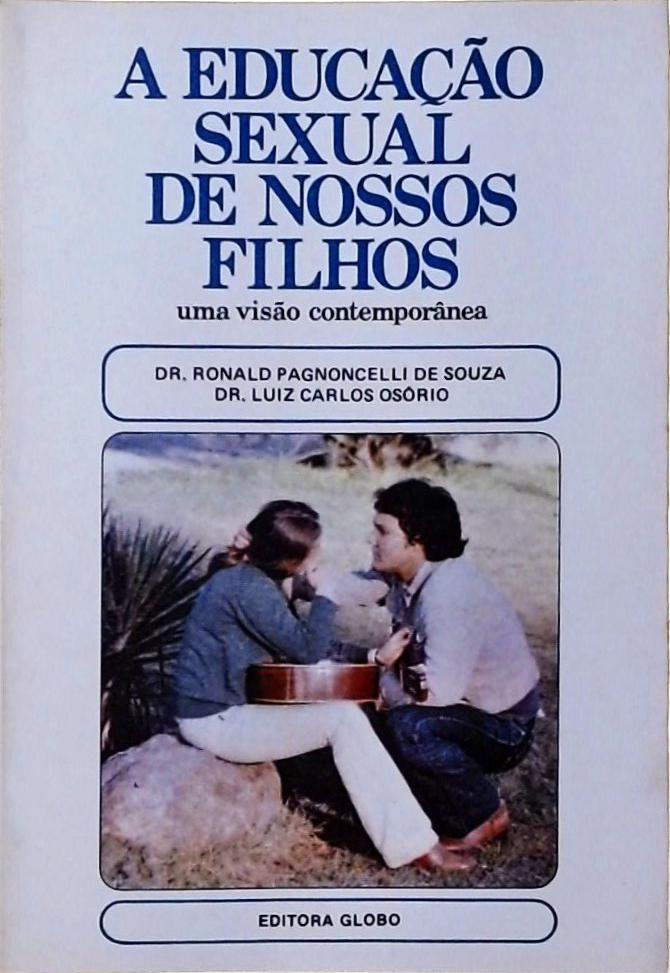 A Educação Sexual De Nossos Filhos - Uma Visão Contemporânea