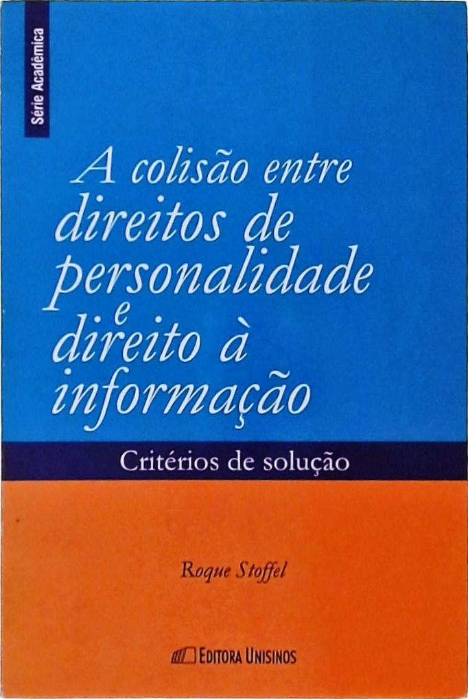 A Colisão Entre Direitos De Personalidade E Direito À Informação