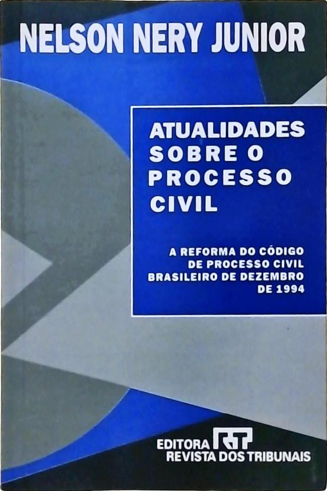 Atualidades sobre o Processo Civil