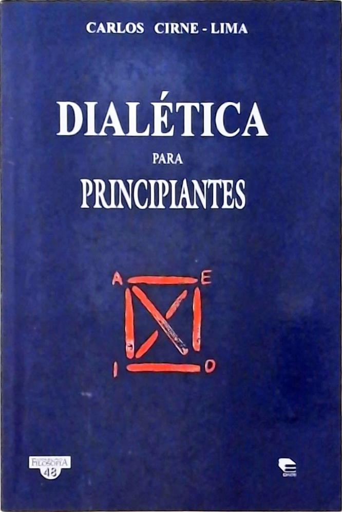 Dialética para Principiantes, de Carlos Cirne Lima, PDF, Dialética