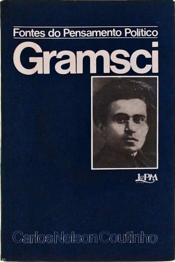 Fontes Do Pensamento Político, Gramsci