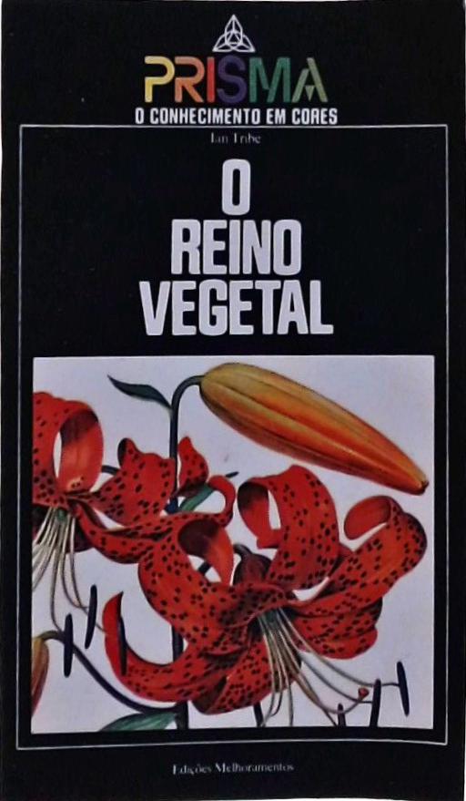 O Reino Vegetal