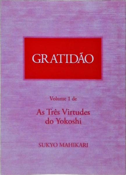 As Três Virtudes Do Yokoshi - 3 Vols