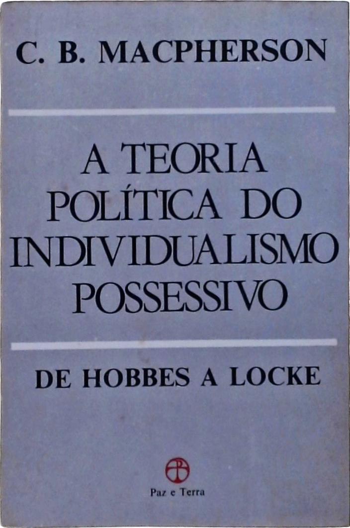 A Teoria Política Do Individualismo Possessivo