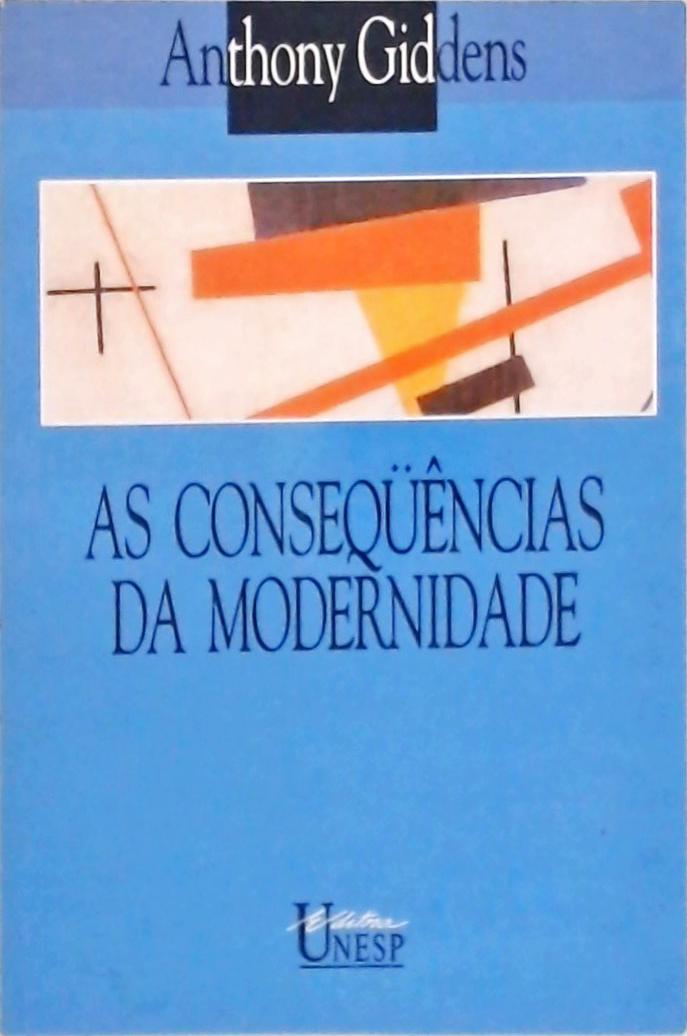 As Consequências Da Modernidade