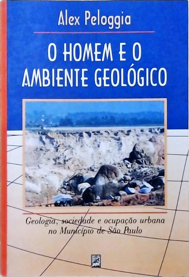 O Homem E O Ambiente Geológico