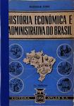 História Econômica E Administrativa Do Brasil