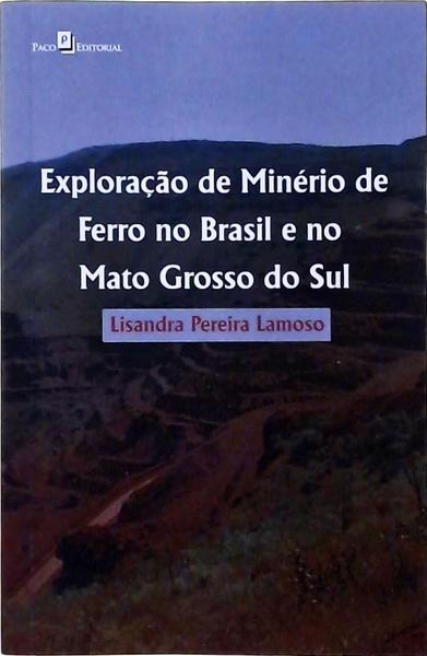 Exploração De Minério De Ferro No Brasil E No Mato Grosso Do Sul
