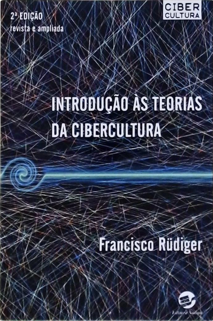 Introdução Às Teorias Da Cibercultura