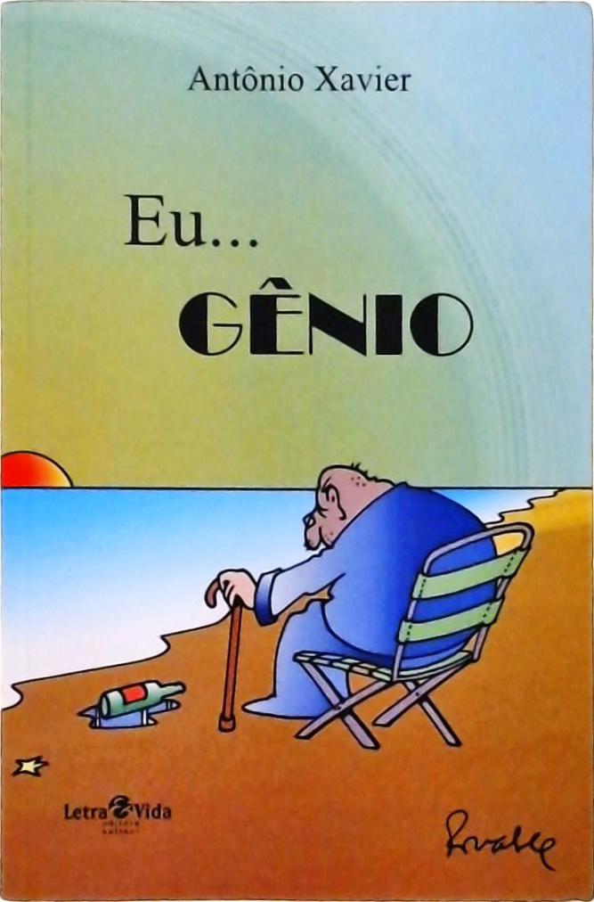 Eu... Gênio