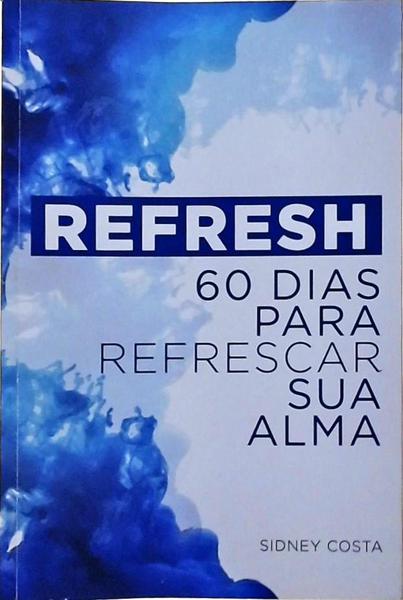 Refresh - 60 dias para refrescar sua alma