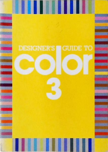 Designer'S Guide To Color 3