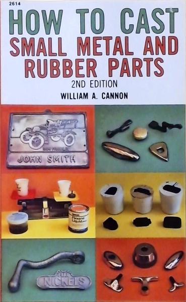 How To Cast Small Metal and Rubber Parts