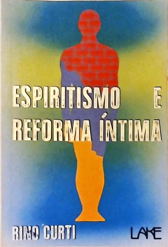 Espiritismo E Reforma Íntima