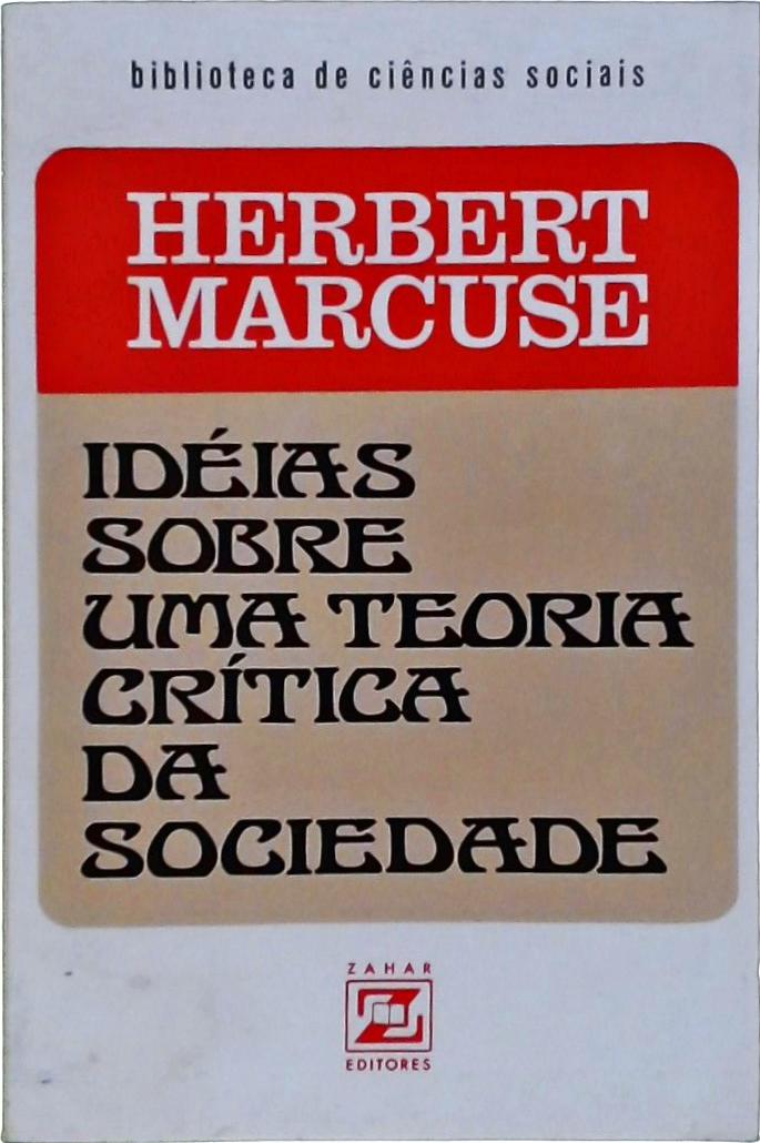 Idéias Sobre Uma Teoria Crítica Da Sociedade